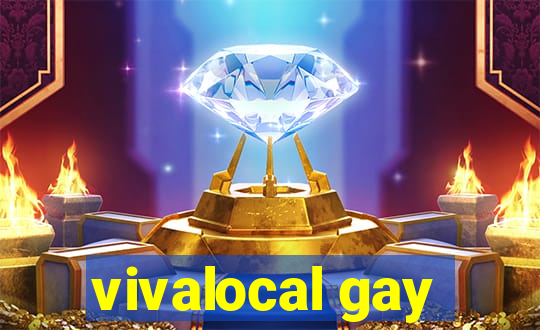 vivalocal gay